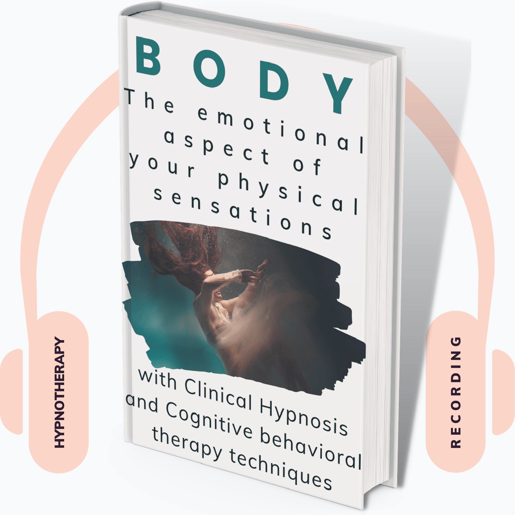 Audiobook cover: In Body, part 2, the emotional aspect of your physical sensations, with Clinical Hypnosis and Cognitive Behavioral Therapy techniques