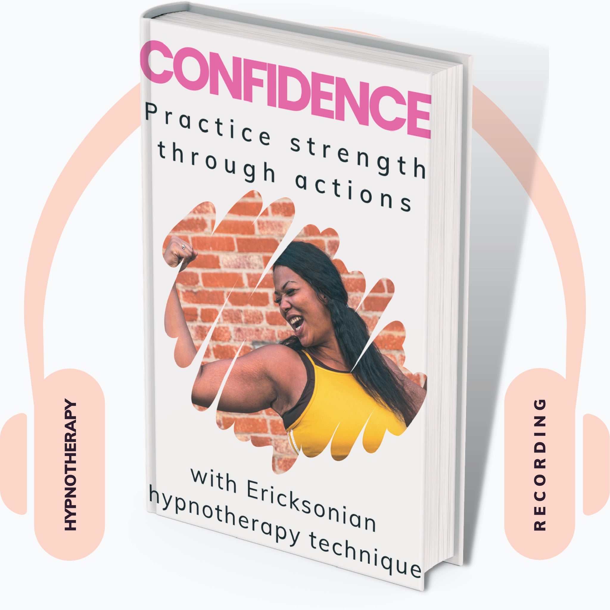 Audiobook cover: Confidence, Practice strength through actions, with Ericksonian hypnotherapy technique